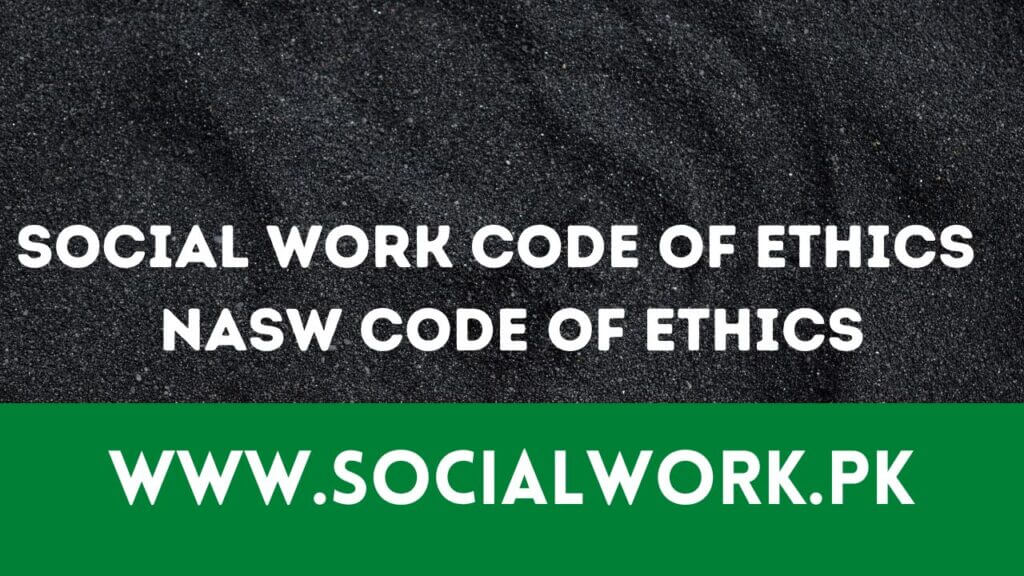 Social Work Code of Ethics 2023 NASW Code of Ethics