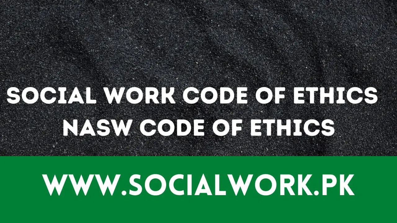 Social Work Code of Ethics - NASW Code of Ethics