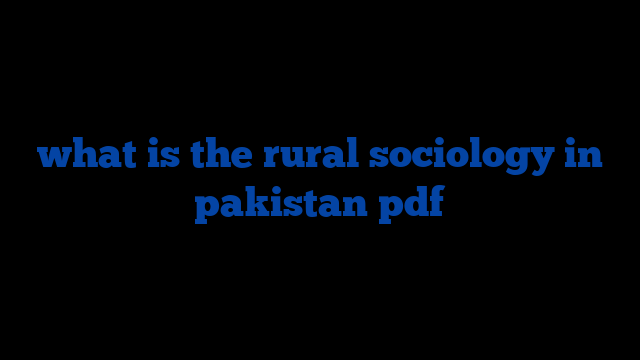 what is the rural sociology in pakistan pdf