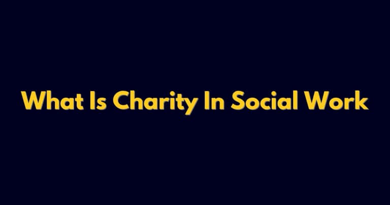 What Is Charity In Social Work