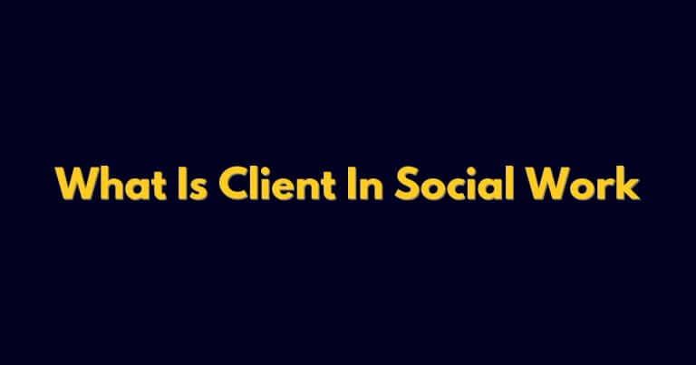 What Is Client In Social Work