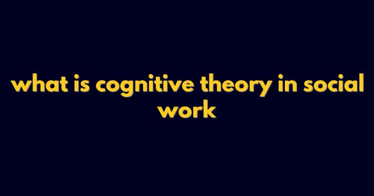 what is cognitive theory in social work