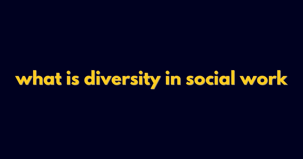 what is diversity in social work