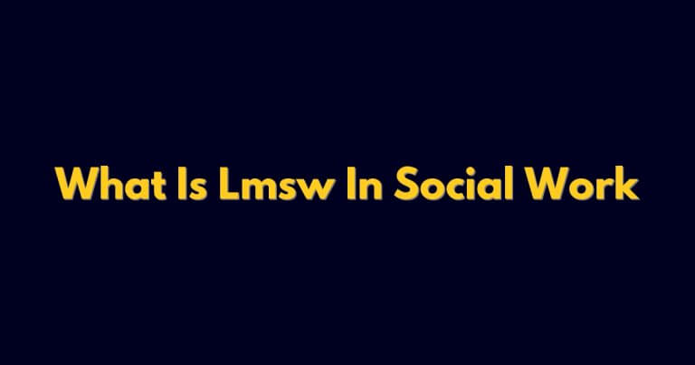 What Is Lmsw In Social Work