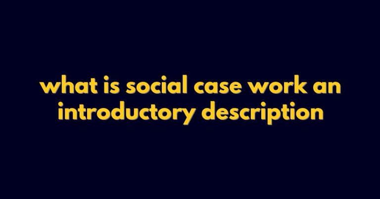 what is social case work an introductory description