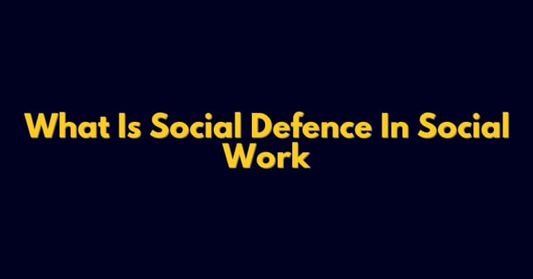 What Is Social Defence In Social Work