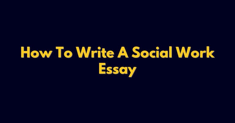 How To Write A Social Work Essay